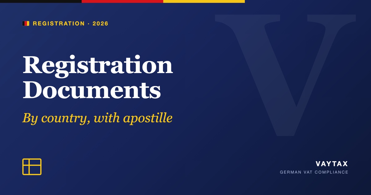 Documents for German VAT registration, by country, with an apostille guide